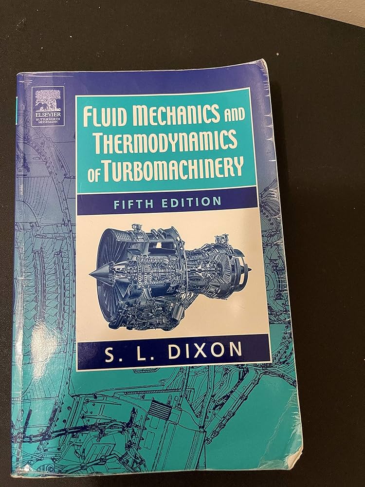 Fluid Mechanics and Thermodynamics of Turbomachinery: Dixon